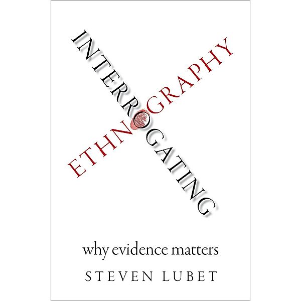 Interrogating Ethnography, Steven Lubet