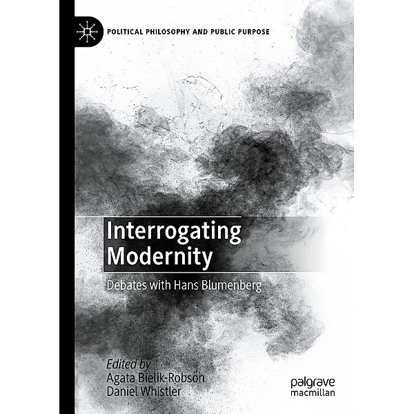 Interrogating Modernity / Political Philosophy and Public Purpose