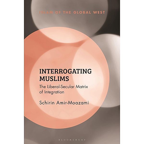 Interrogating Muslims, Schirin Amir-Moazami