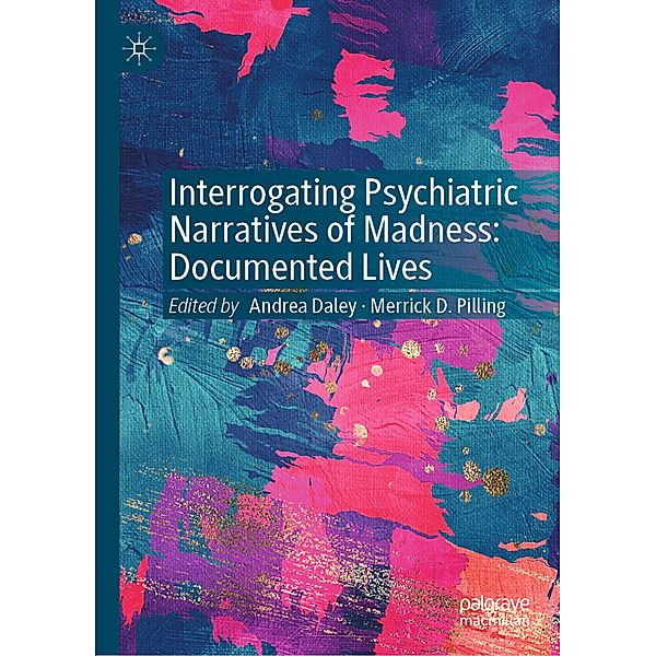 Interrogating Psychiatric Narratives of Madness