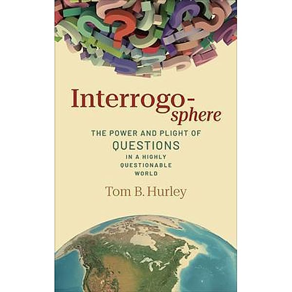 Interrogosphere, Tom B. Hurley