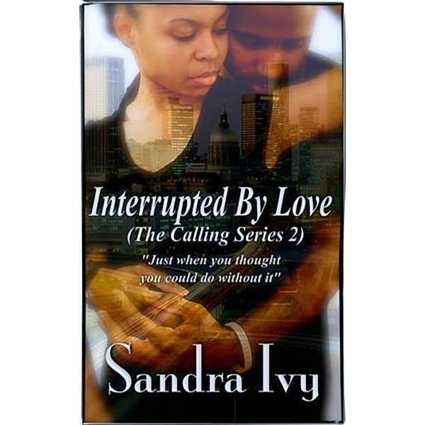 Interrupted By Love, Sandra Ivy