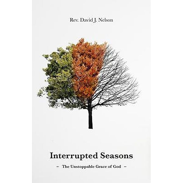 Interrupted Seasons, David Nelson