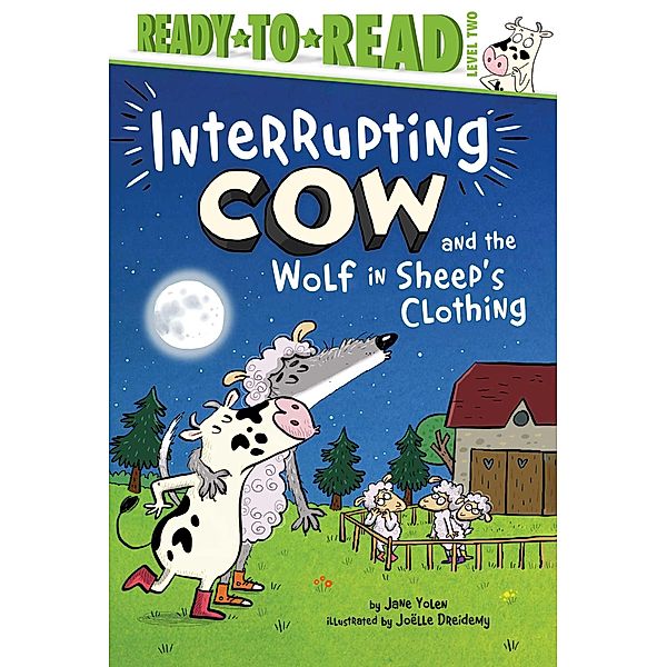 Interrupting Cow and the Wolf in Sheep's Clothing, Jane Yolen