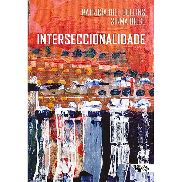 Interseccionalidade, Patricia Hill Collins, Sirma Bilge