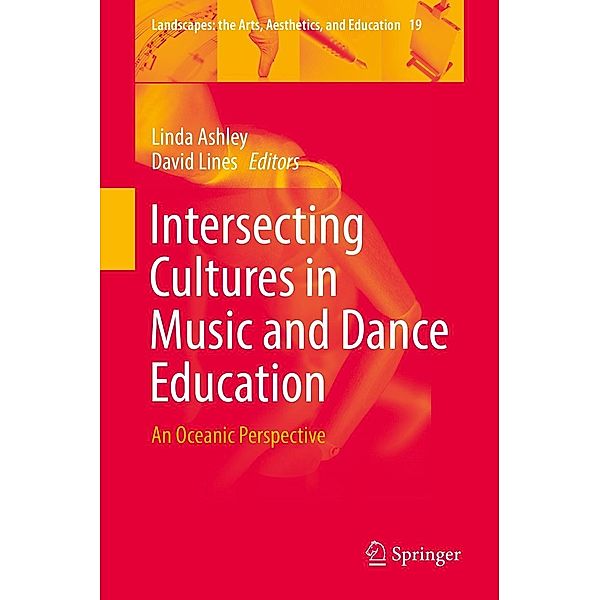 Intersecting Cultures in Music and Dance Education / Landscapes: the Arts, Aesthetics, and Education Bd.19