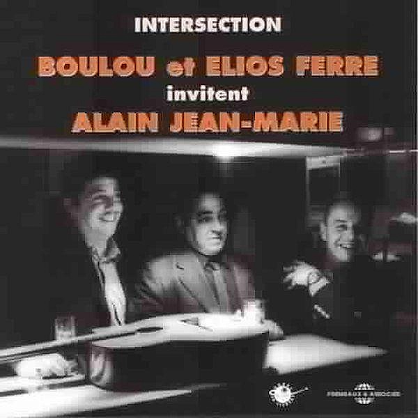Intersection, Boulou Ferré & Ferré Elios