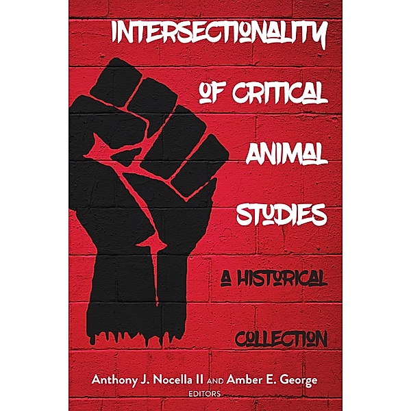 Intersectionality of Critical Animal Studies / Radical Animal Studies and Total Liberation Bd.5