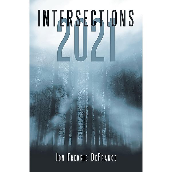 Intersections 2021, Jon Fredric Defrance