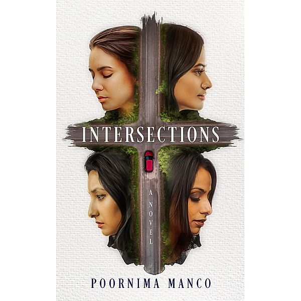 Intersections: A Novel (The Friendship Collection) / The Friendship Collection, Poornima Manco