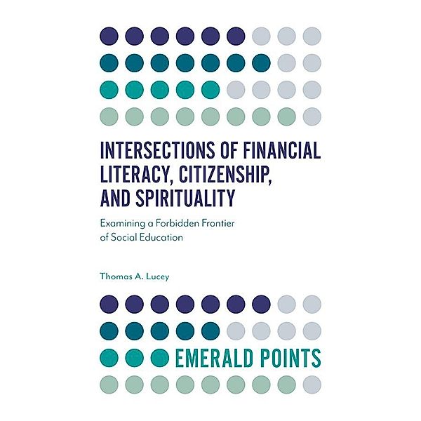 Intersections of Financial Literacy, Citizenship, and Spirituality, Thomas A. Lucey