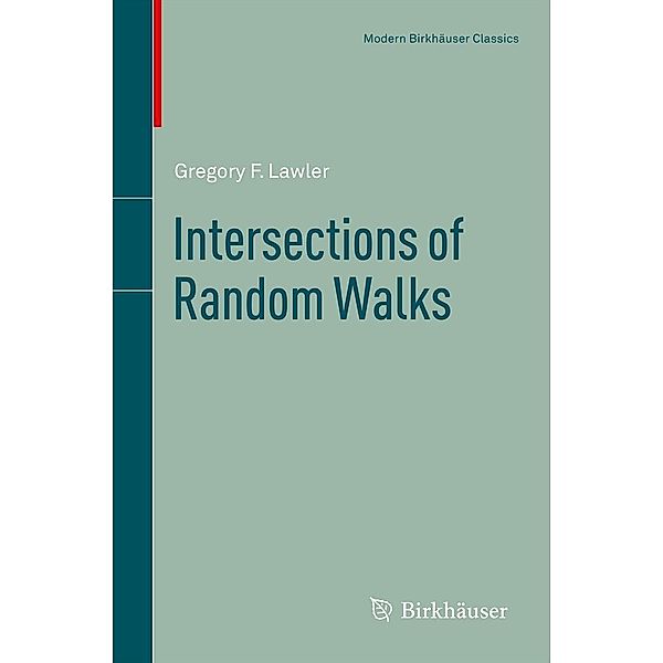Intersections of Random Walks / Modern Birkhäuser Classics, Gregory F. Lawler