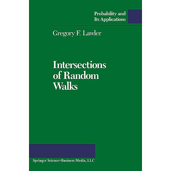 Intersections of Random Walks / Probability and Its Applications, Gregory F. Lawler