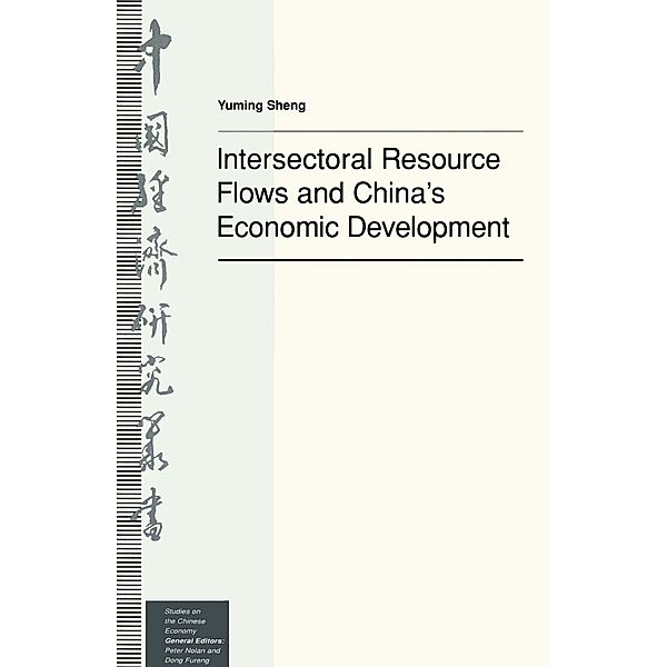 Intersectoral Resource Flows and China's Economic Development / Studies on the Chinese Economy, Yumin Sheng