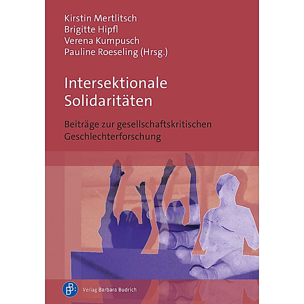 Intersektionale Solidaritäten, Kirstin Mertlitsch, Brigitte Hipfl, Verena Kumpusch
