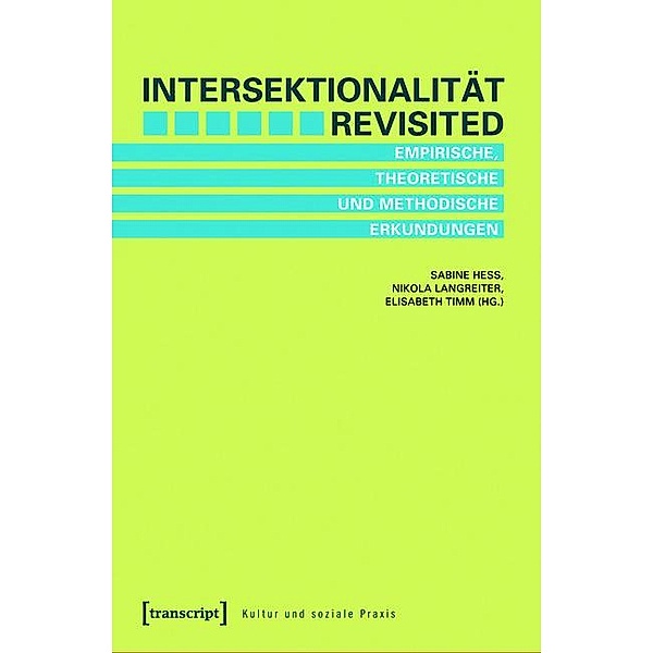 Intersektionalität revisited / Kultur und soziale Praxis