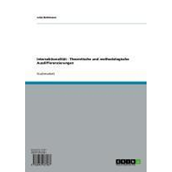 Intersektionalität - Theoretische und methodologische Ausdifferenzierungen, Julia Bohlmann