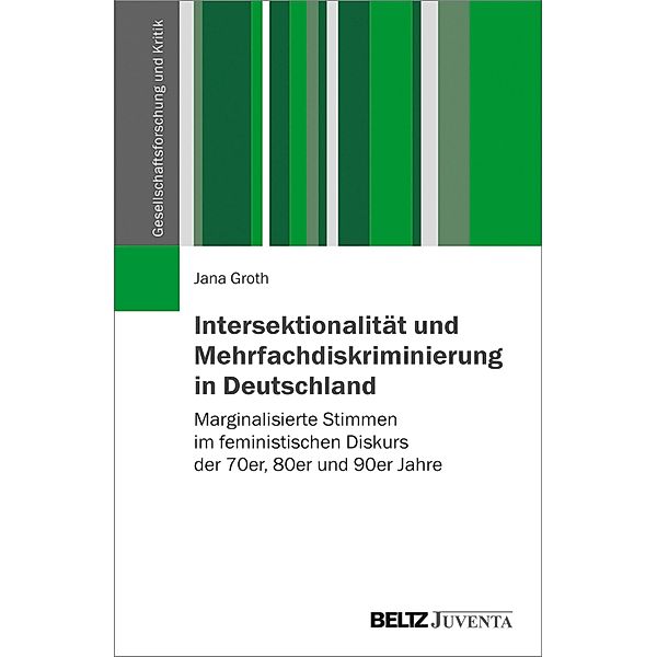 Intersektionalität und Mehrfachdiskriminierung in Deutschland / Gesellschaftsforschung und Kritik, Jana Groth