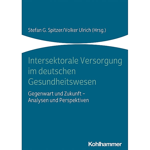 Intersektorale Versorgung im deutschen Gesundheitswesen