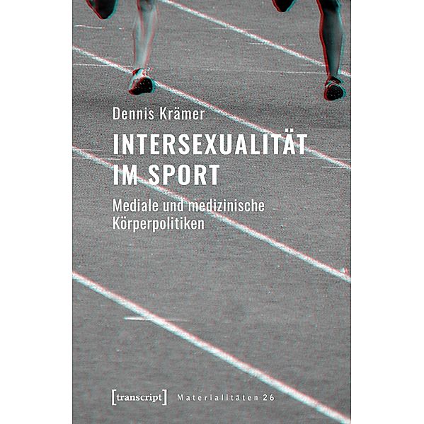 Intersexualität im Sport / Materialitäten Bd.26, Dennis Krämer