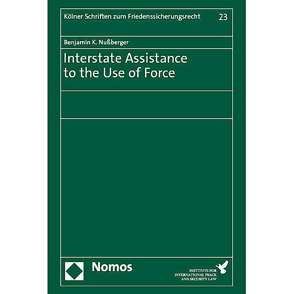Interstate Assistance to the Use of Force, Benjamin K. Nußberger