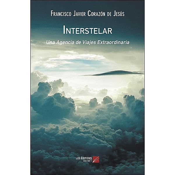 Interstelar / Les Editions du Net, de Jesus Francisco Javier Corazon de Jesus