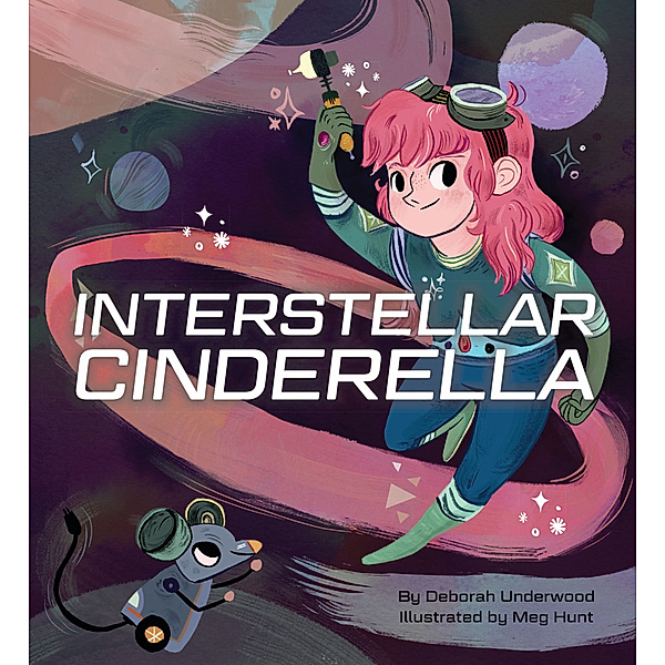 Interstellar Cinderella, Deborah Underwood