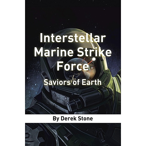Interstellar Marine Strike Force, Derek Stone