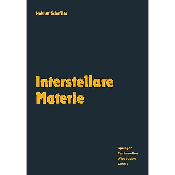Interstellare Materie / Spektrum der Astronomie, Helmut Scheffler