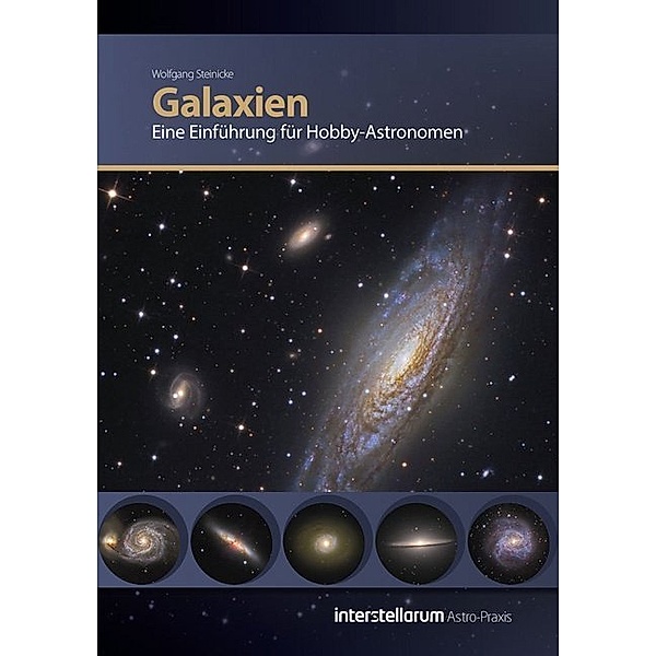 Interstellarum Astro-Praxis / Galaxien, Wolfgang Steinicke