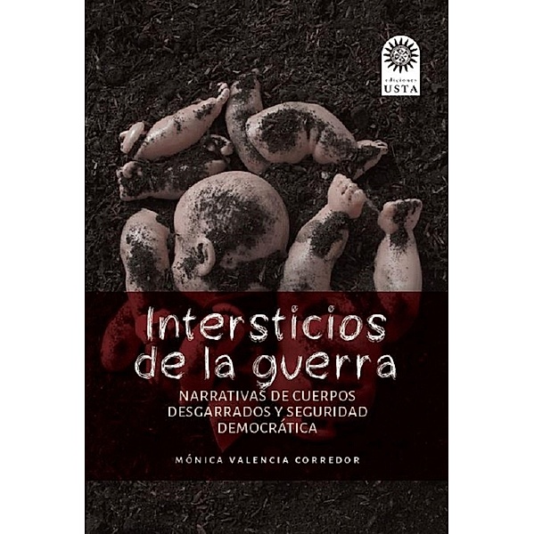 Intersticios de la guerra / EDUCACIÓN Bd.1, Mónica Valencia Corredor