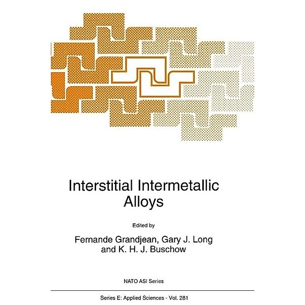 Interstitial Intermetallic Alloys / NATO Science Series E: Bd.281