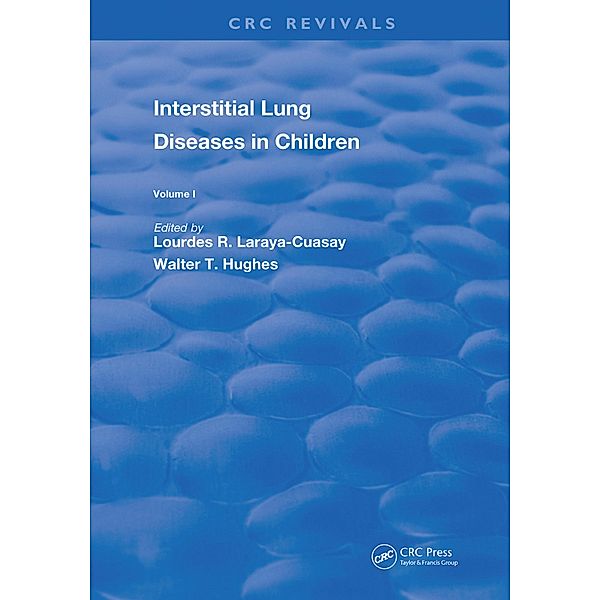 Interstitial Lung Diseases in Children, Lourdes R. Laraya-Cuasay, Jr. Hughes