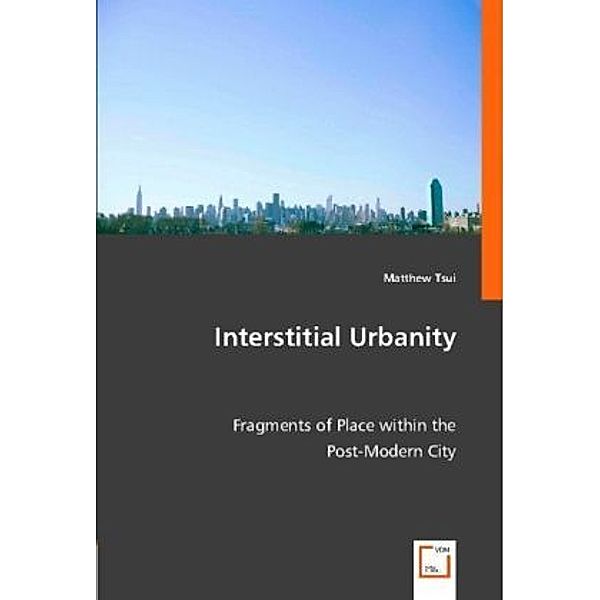 Interstitial Urbanity, Matthew Tsui