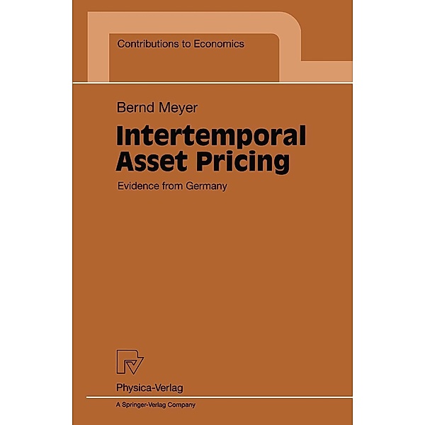 Intertemporal Asset Pricing / Contributions to Economics, Bernd Meyer