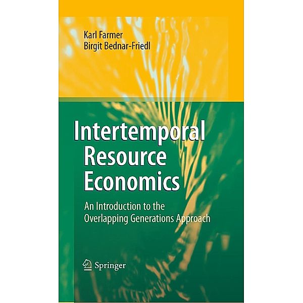 Intertemporal Resource Economics, Karl Farmer, Birgit Bednar-Friedl