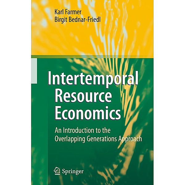 Intertemporal Resource Economics, Karl Farmer, Birgit Bednar-Friedl