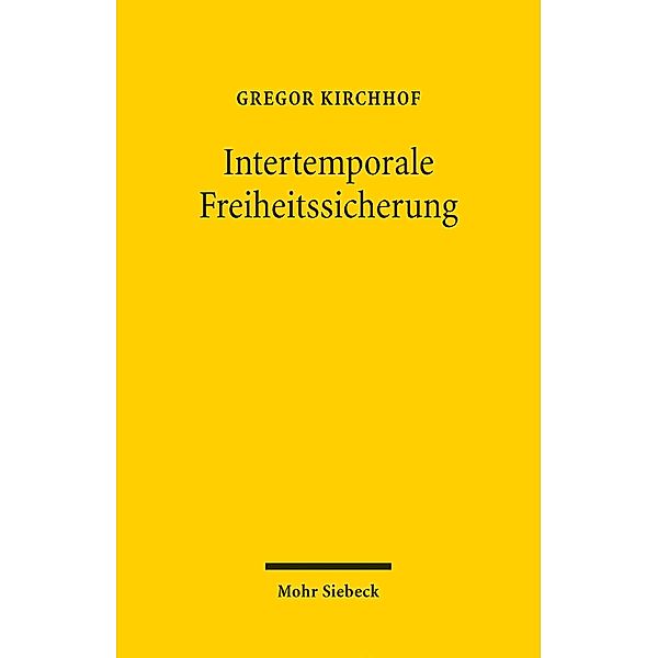 Intertemporale Freiheitssicherung, Gregor Kirchhof