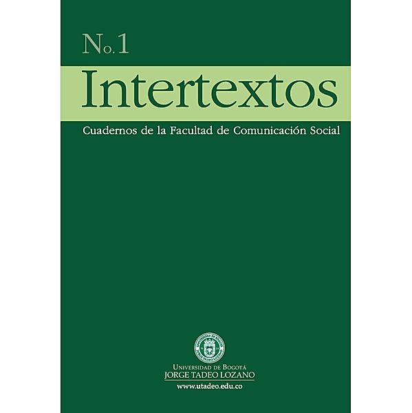 Intertextos No. 1. Cuadernos de la Facultad de Comunicación Social, Sandra Eugenia Naranjo Pineda