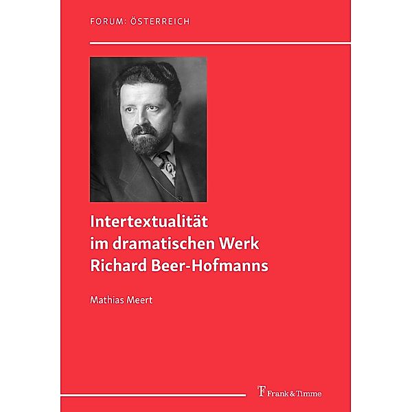 Intertextualität im dramatischen Werk Richard Beer-Hofmanns, Mathias Meert