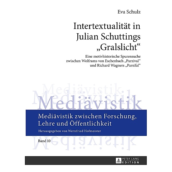 Intertextualität in Julian Schuttings Gralslicht, Eva M. Schulz