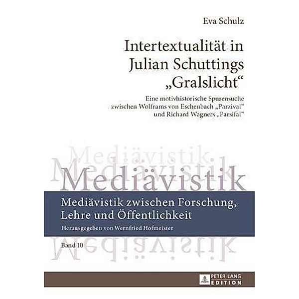 Intertextualitaet in Julian Schuttings Gralslicht, Eva Maria Schulz