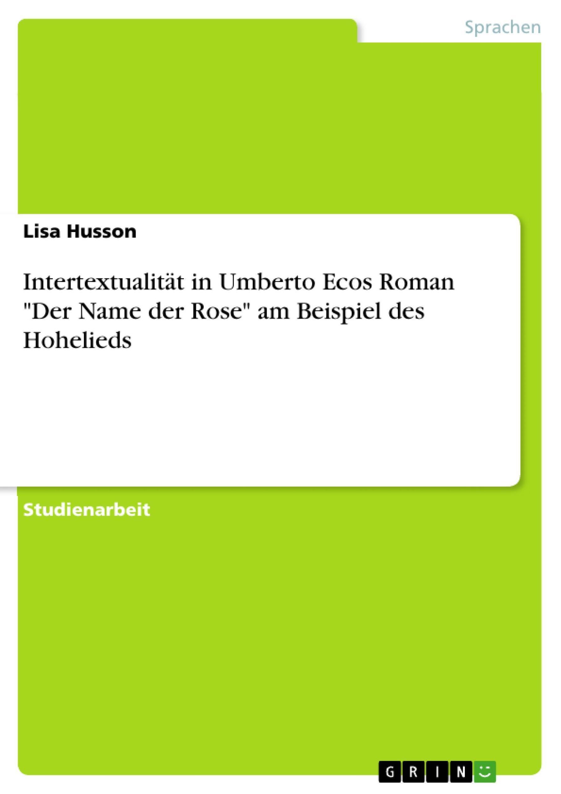 Intertextualität in Umberto Ecos Roman Der Name der Rose am Beispiel des  Hohelieds eBook v. Lisa Husson | Weltbild