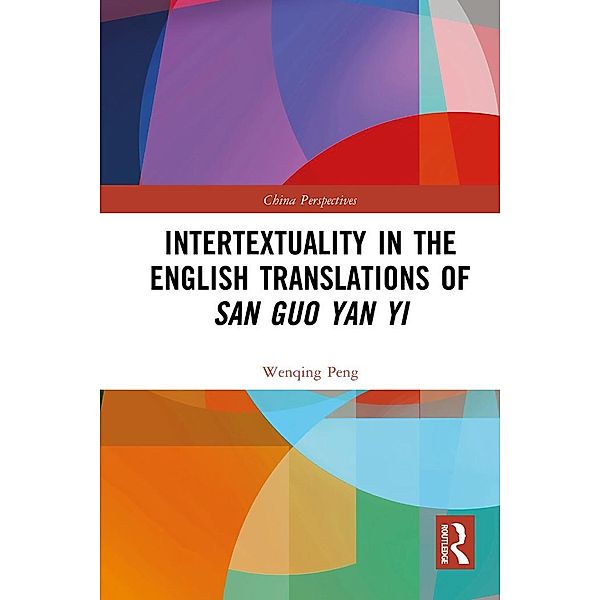 Intertextuality in the English Translations of San Guo Yan Yi, Wenqing Peng