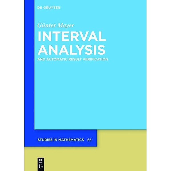 Interval Analysis / De Gruyter Studies in Mathematics Bd.65, Günter Mayer
