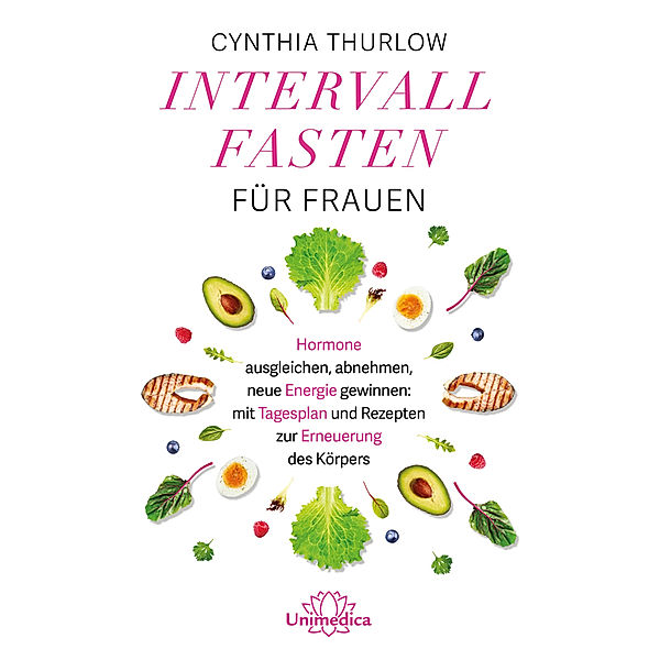 Intervallfasten für Frauen, Cynthia Thurlow