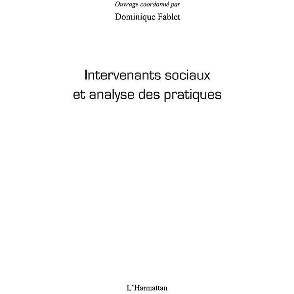 Intervenants sociaux et analyse des prat / Hors-collection, Jean Chami Laurent Barbe
