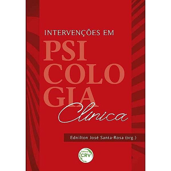 INTERVENÇÕES EM PSICOLOGIA CLÍNICA, Ednilton José Santa-Rosa