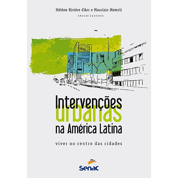 Intervenções urbanas na América Latina, Hélène Rivière d'Arc, Maurizio Memoli