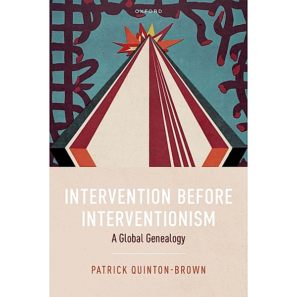 Intervention before Interventionism, Patrick Quinton-Brown